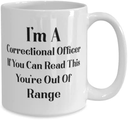 קצין כליאה ספל, אני קצין כליאה. אם אתה יכול לקרוא את זה, אתה מחוץ לטווח, חידוש רעיונות מתנה ייחודית עבור קצין