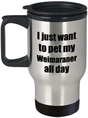 Weimaraner נסיעות ספל כלבים חובב כלבים אמא אבא רעיון מתנה מצחיק לתה קפה חידוש לרכב 14oz מפלדת אל חלד מבודדת